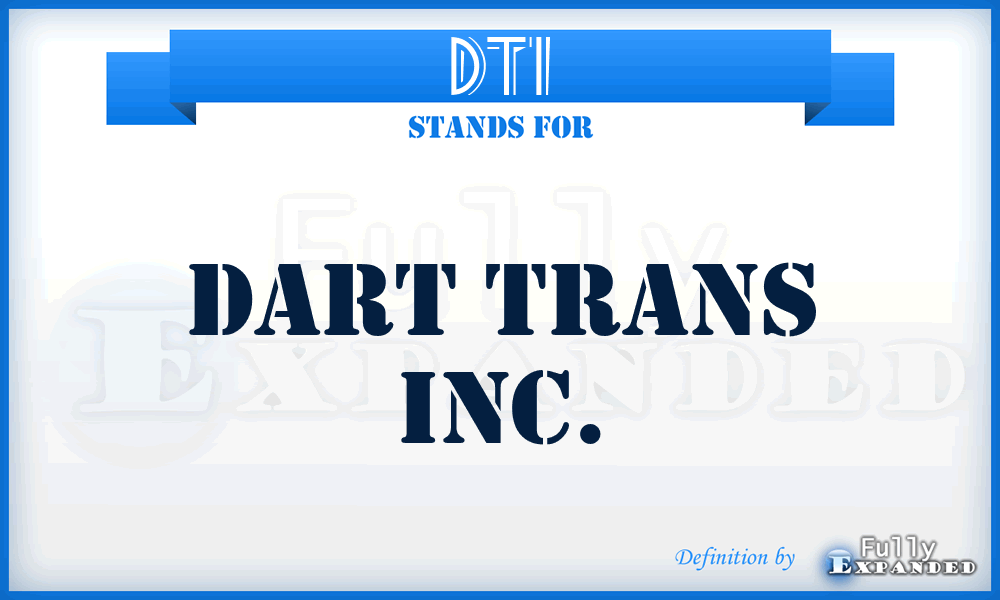 DTI - Dart Trans Inc.