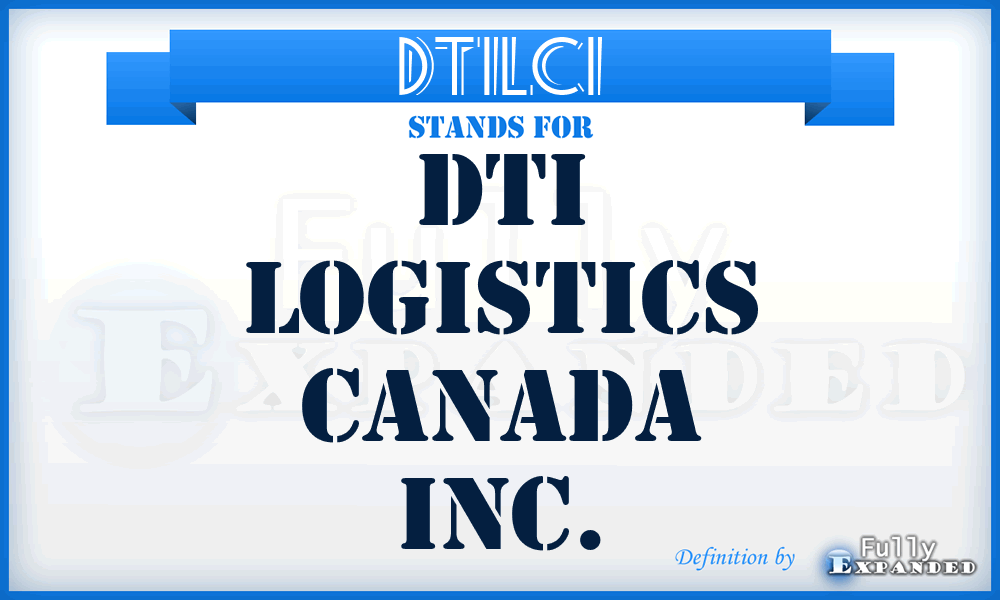 DTILCI - DTI Logistics Canada Inc.