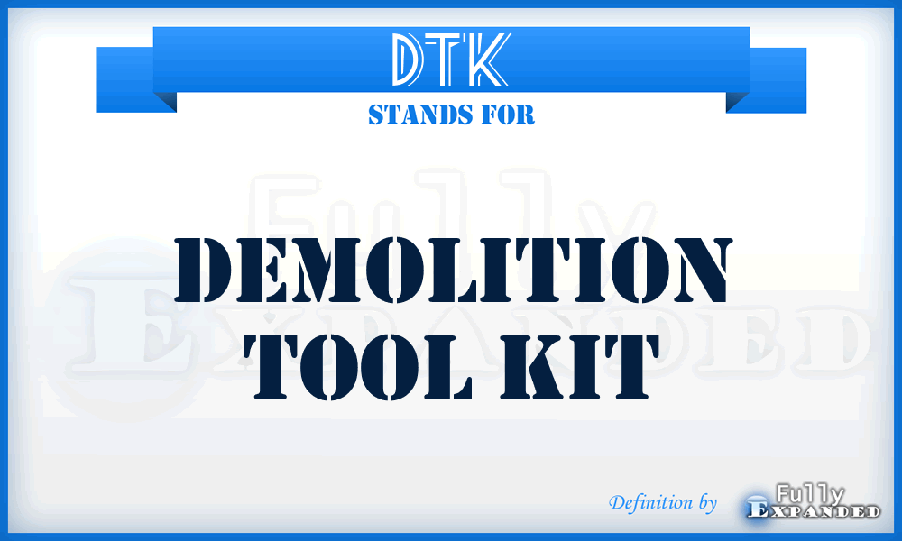 DTK - Demolition Tool Kit