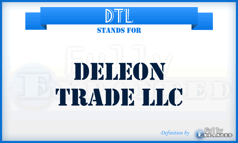 DTL - Deleon Trade LLC