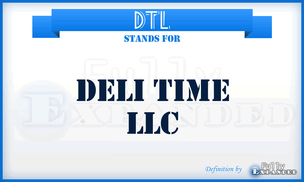 DTL - Deli Time LLC