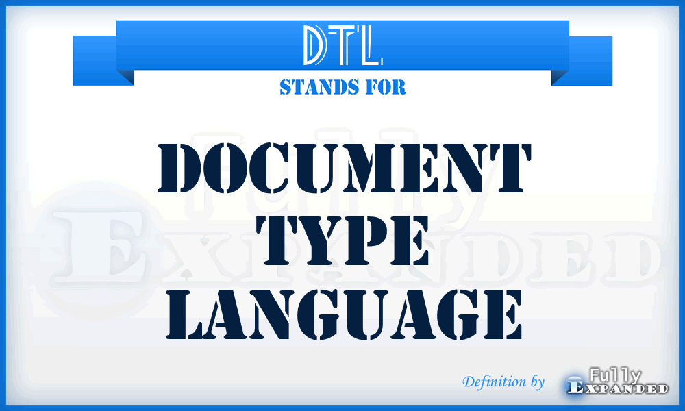 DTL - Document Type Language
