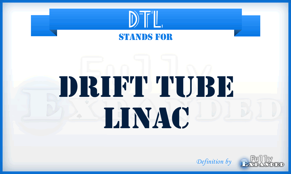 DTL - Drift Tube Linac