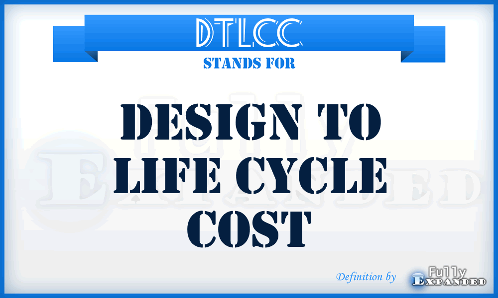 DTLCC - design to life cycle cost