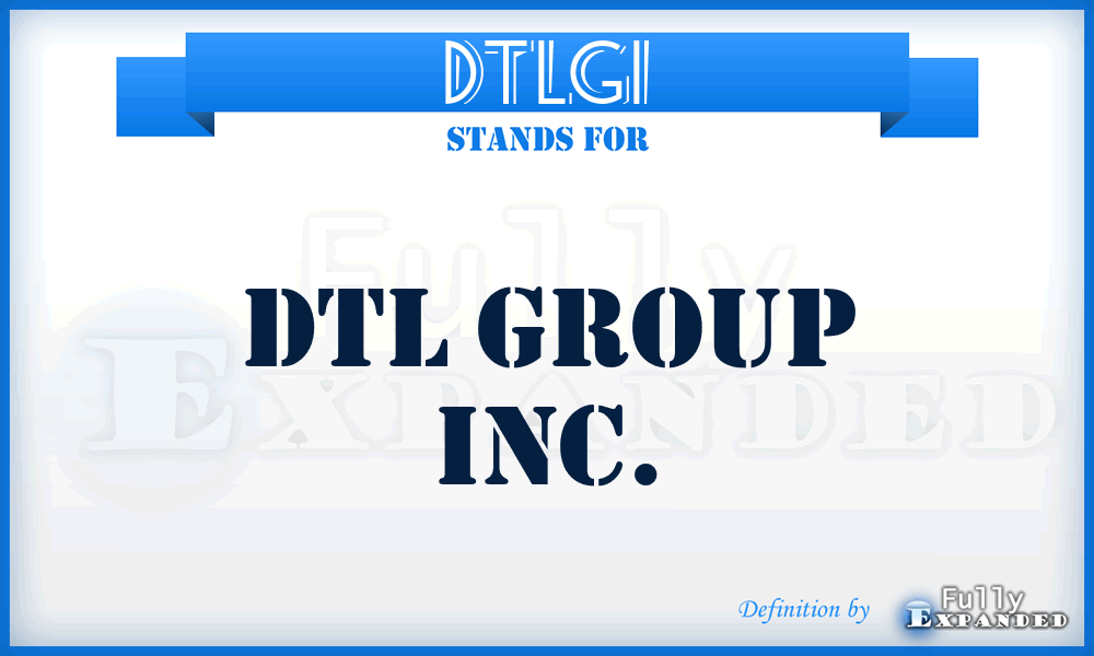 DTLGI - DTL Group Inc.