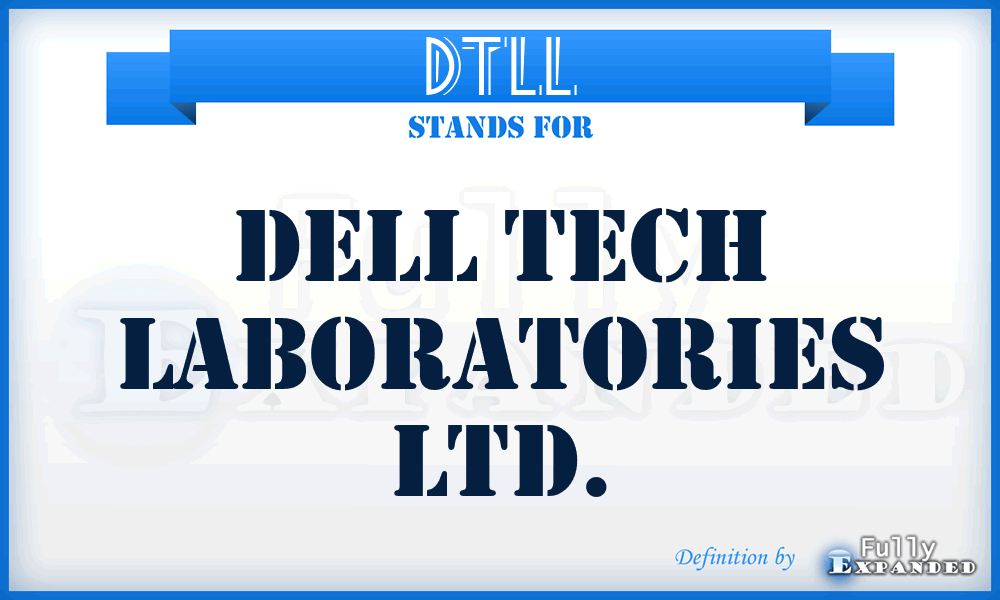 DTLL - Dell Tech Laboratories Ltd.