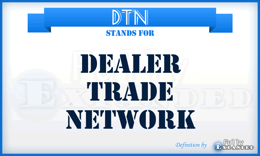 DTN - Dealer Trade Network