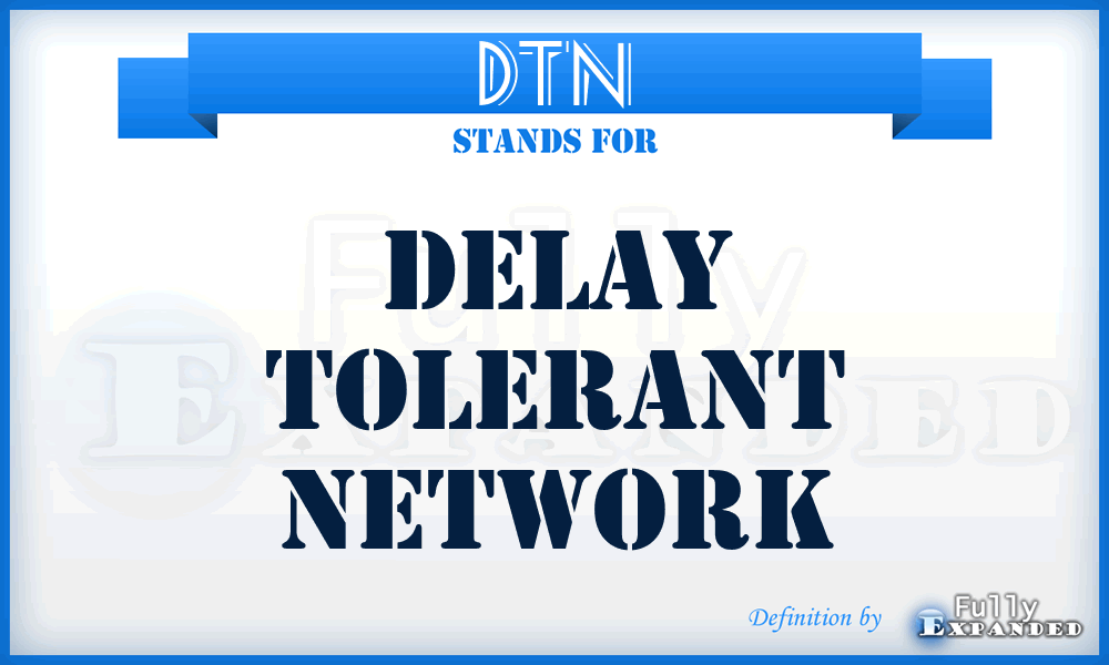 DTN - delay tolerant network