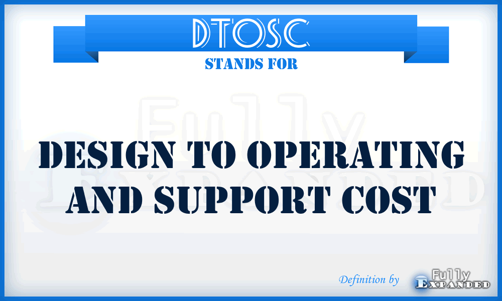DTOSC - design to operating and support cost