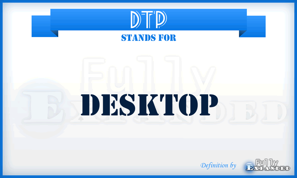 DTP - Desktop