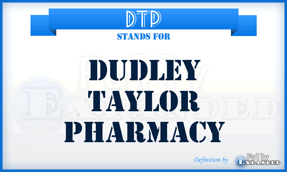 DTP - Dudley Taylor Pharmacy