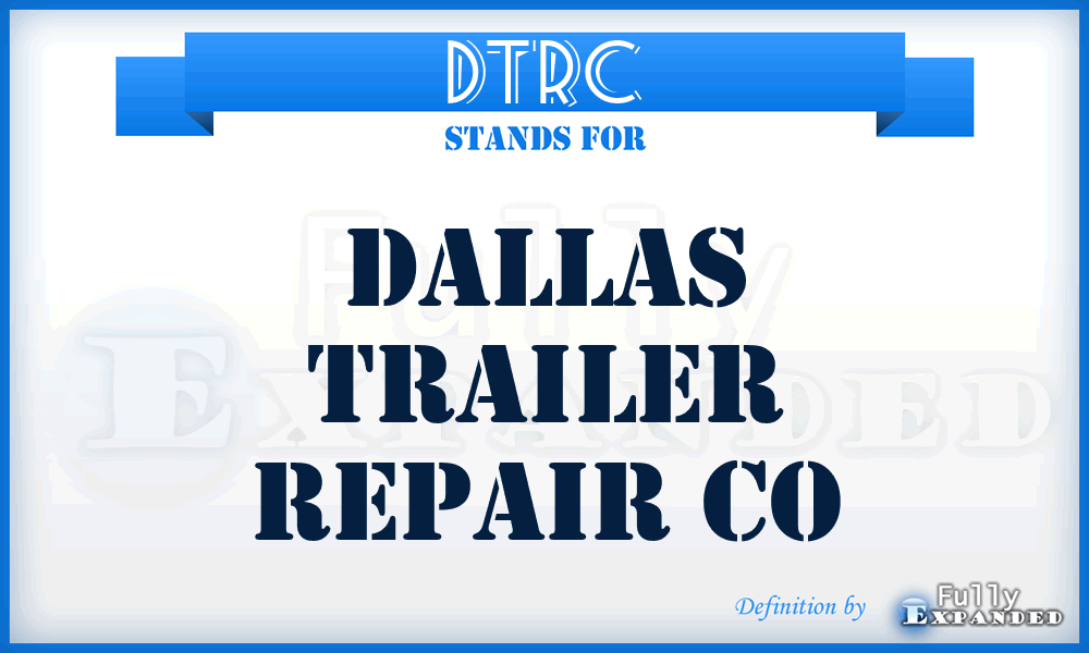 DTRC - Dallas Trailer Repair Co