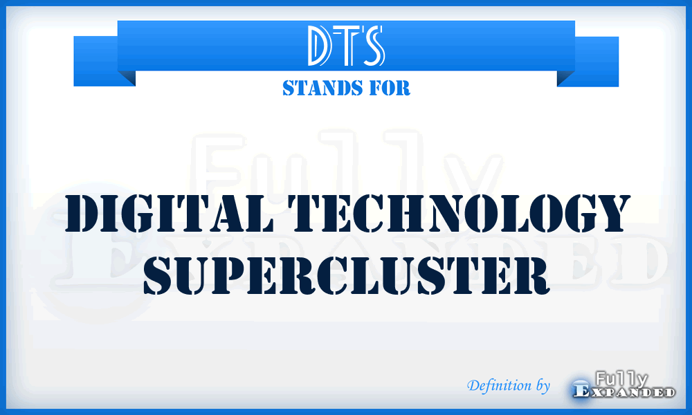 DTS - Digital Technology Supercluster