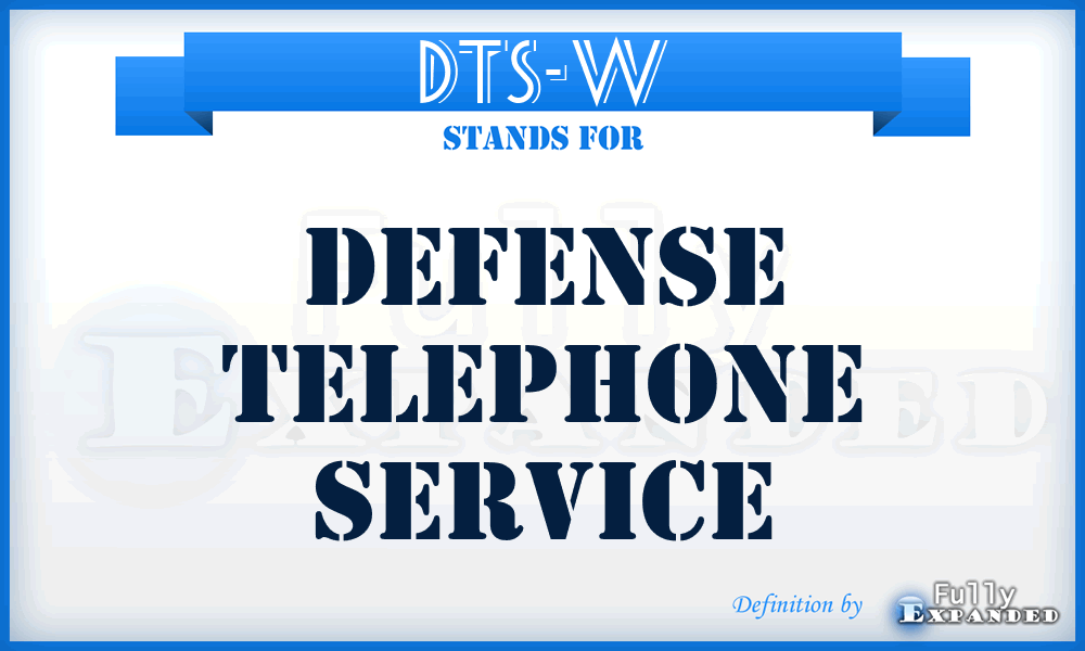 DTS-W - Defense Telephone Service