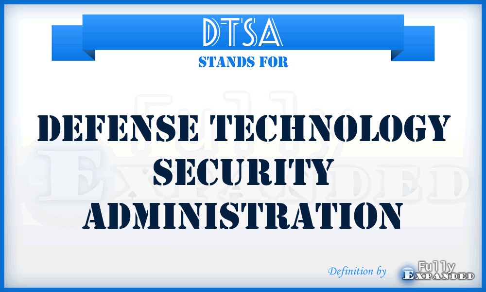 DTSA - Defense Technology Security Administration