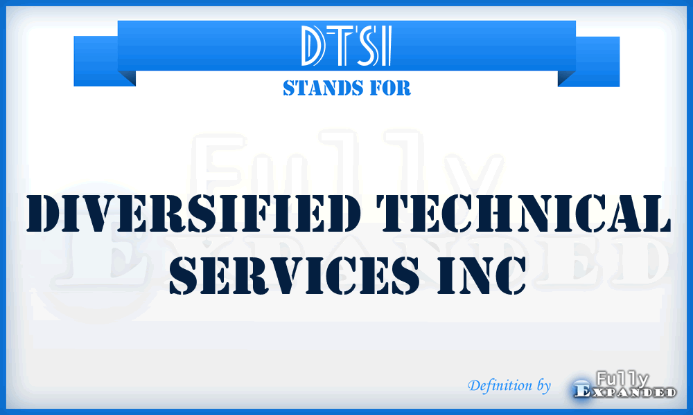 DTSI - Diversified Technical Services Inc