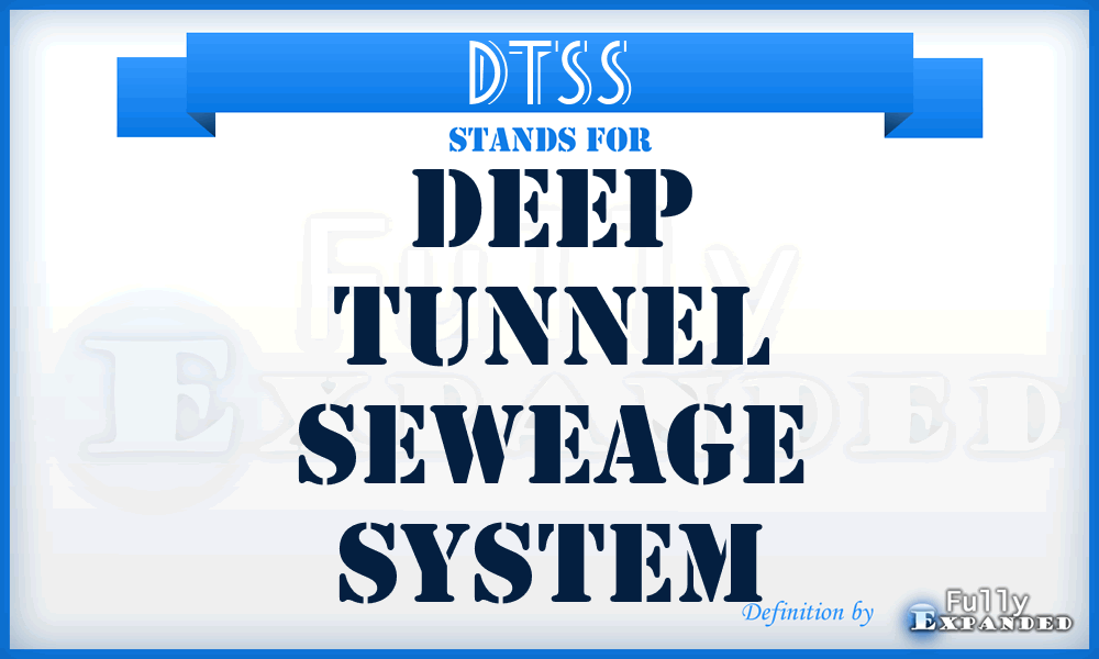 DTSS - Deep Tunnel Seweage System