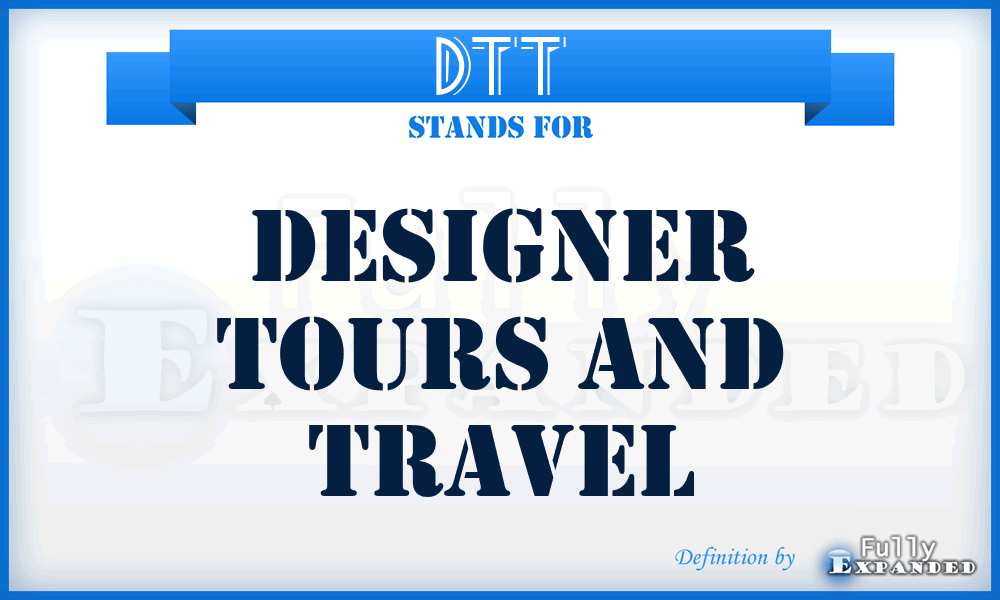 DTT - Designer Tours and Travel