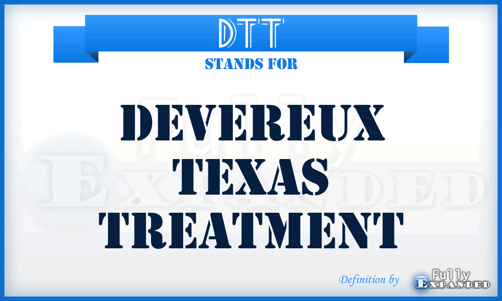 DTT - Devereux Texas Treatment