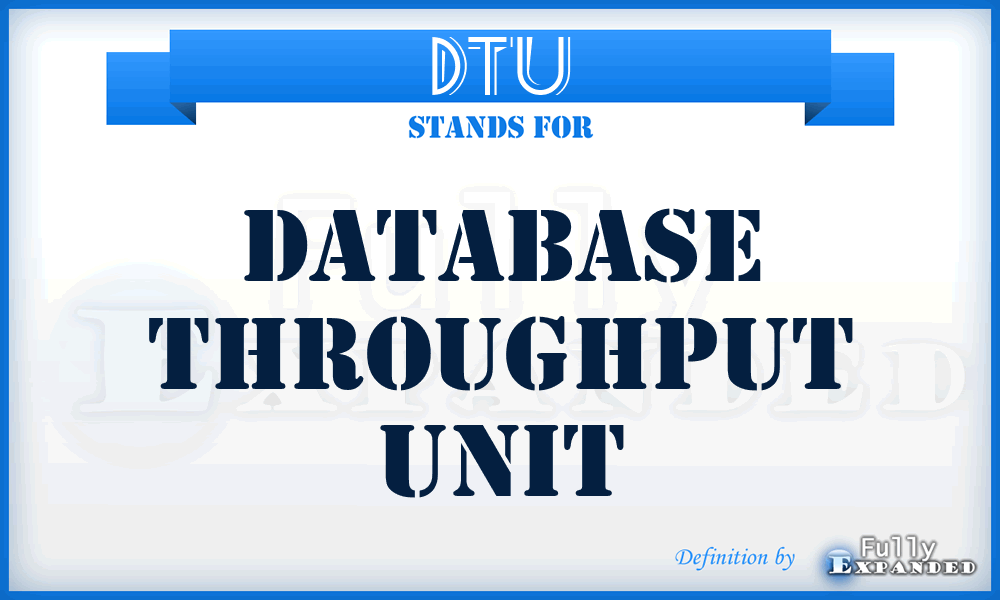 DTU - Database Throughput Unit