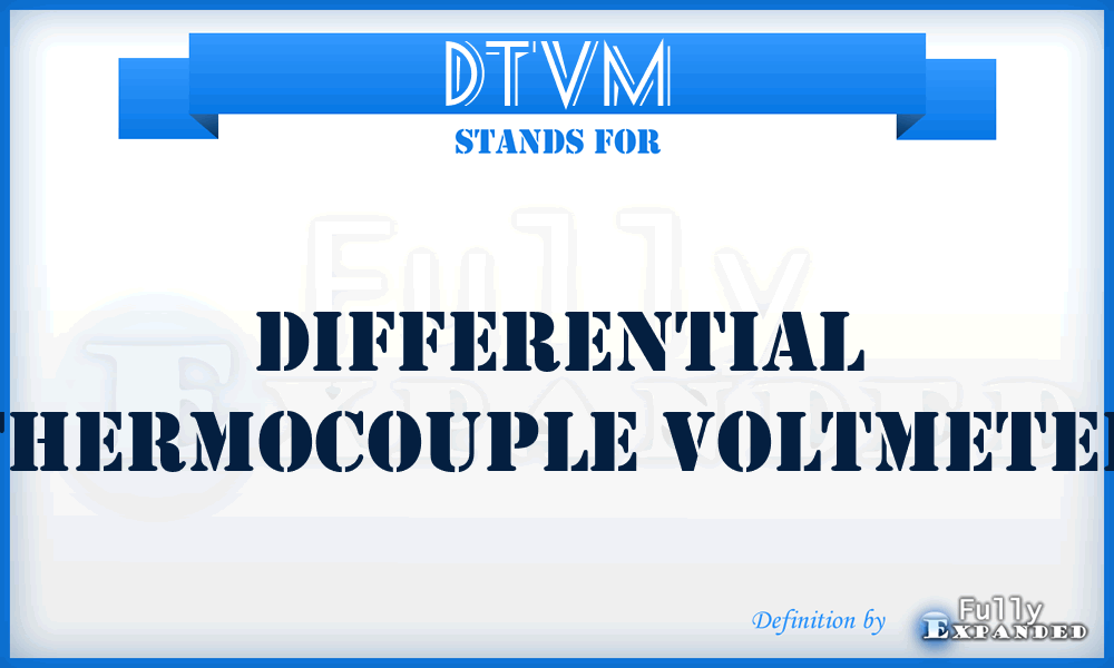 DTVM - differential thermocouple voltmeter