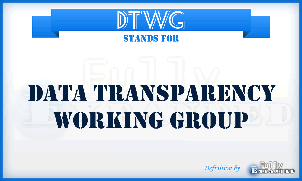 DTWG - Data Transparency Working Group