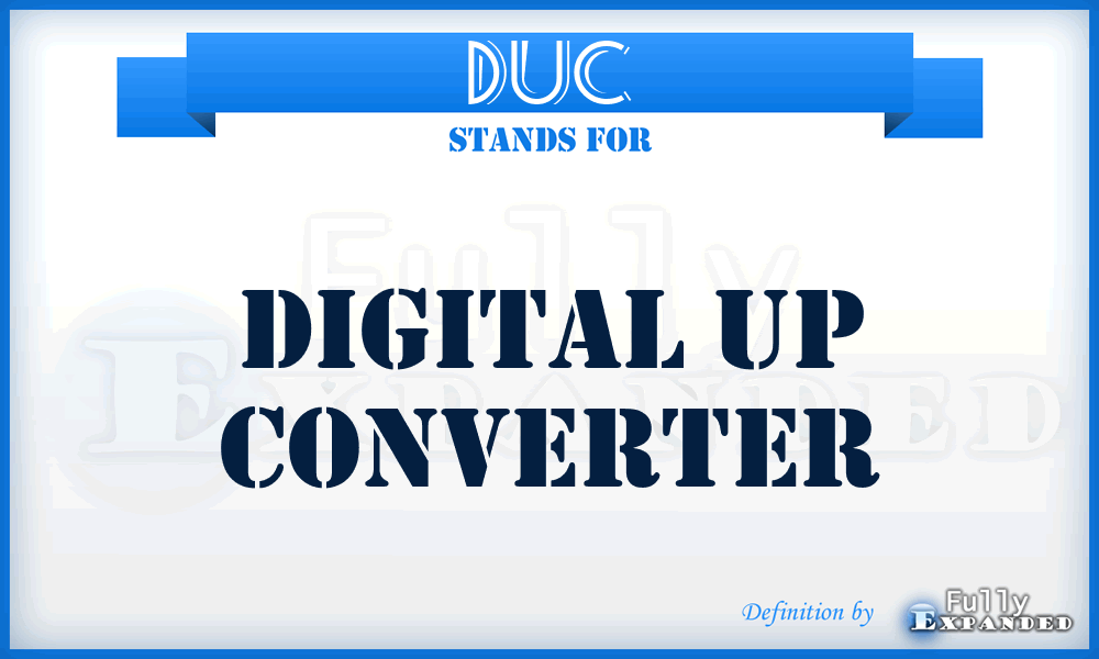 DUC - Digital Up Converter