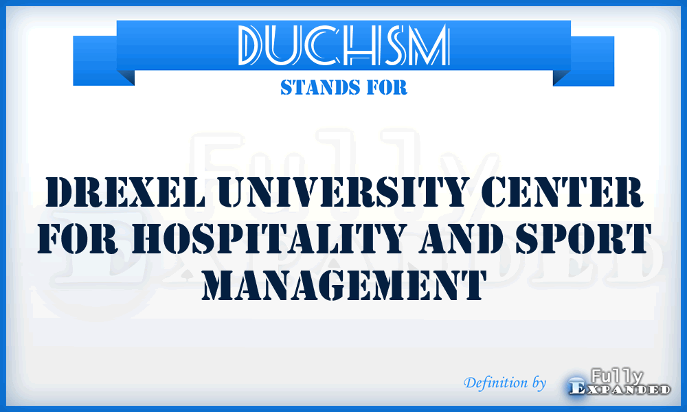 DUCHSM - Drexel University Center for Hospitality and Sport Management