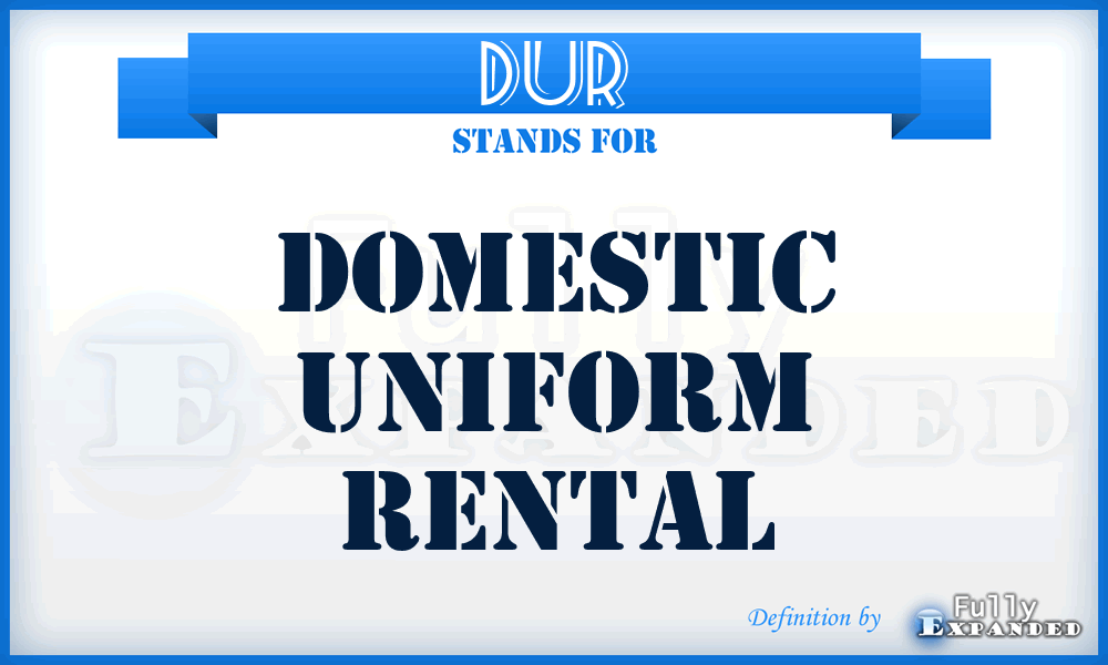 DUR - Domestic Uniform Rental