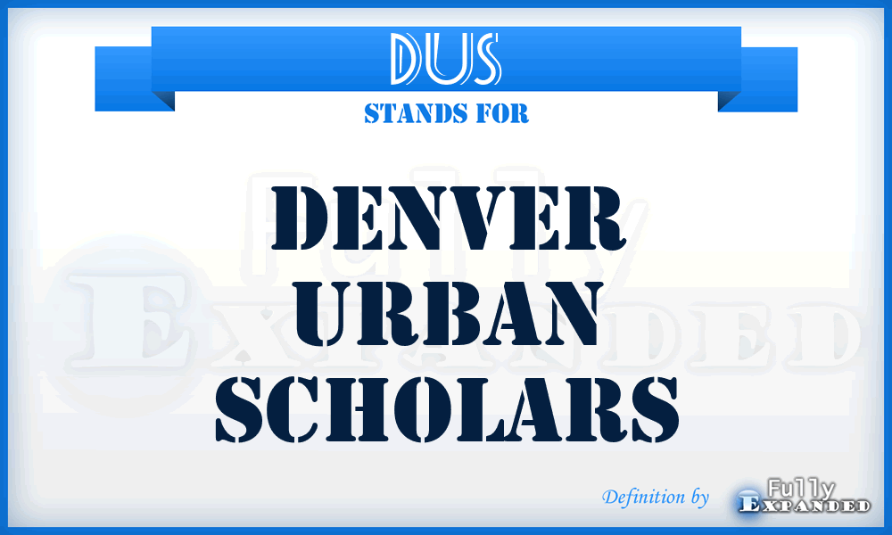 DUS - Denver Urban Scholars