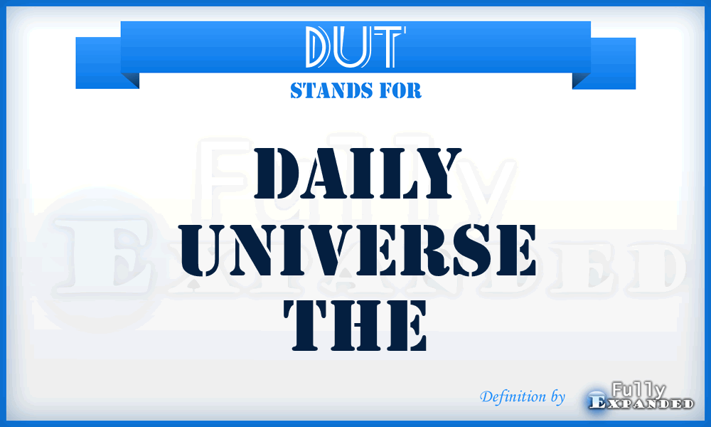 DUT - Daily Universe The