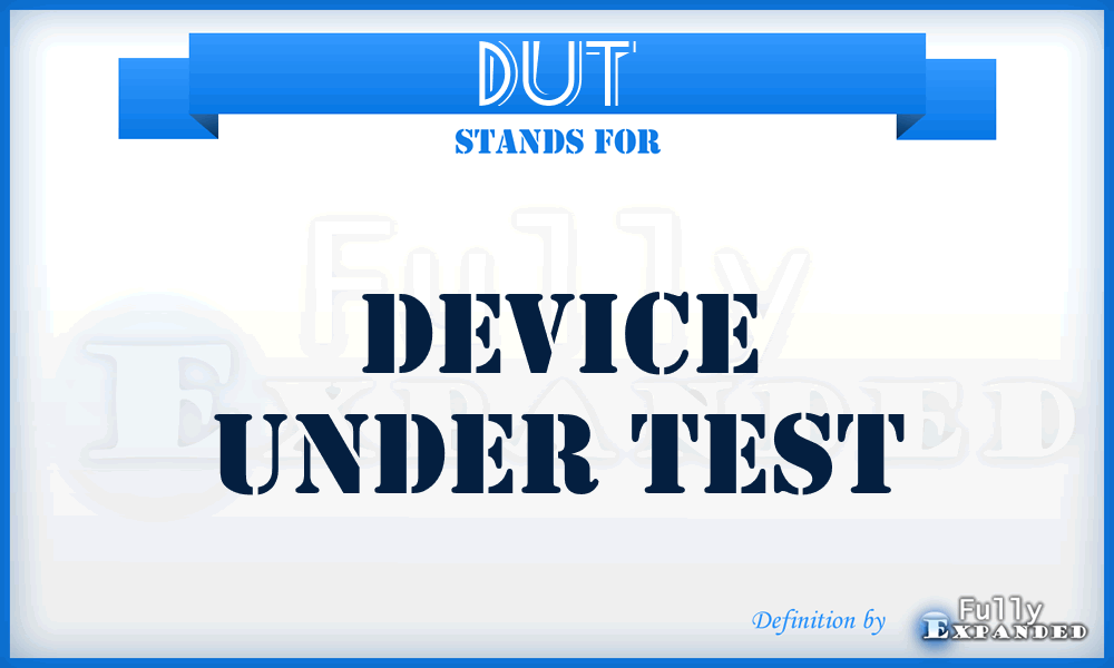 DUT - device under test