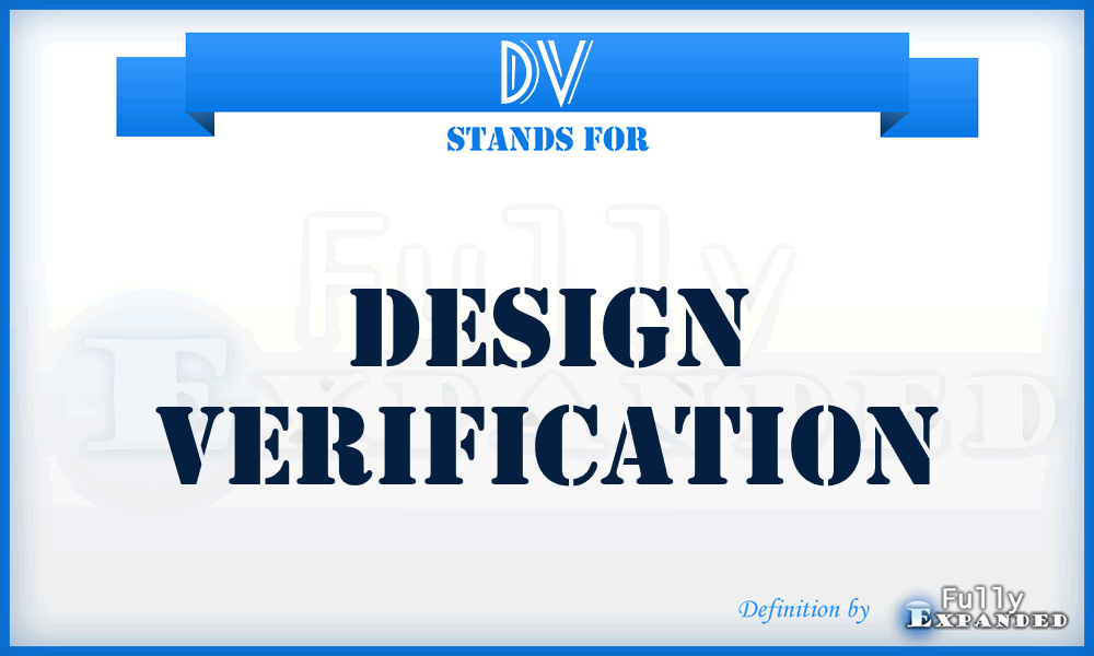 DV - Design Verification