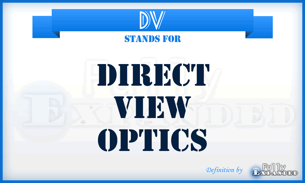 DV - Direct View Optics