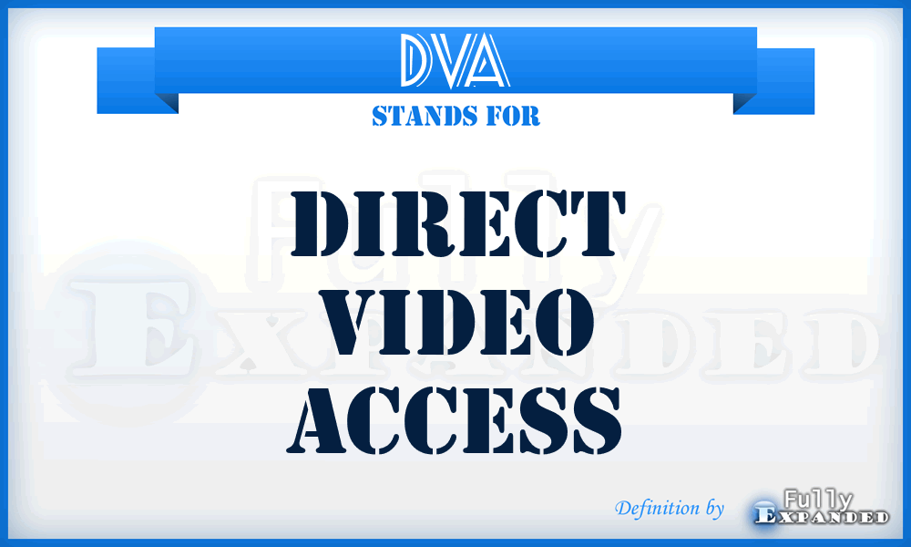 DVA - Direct Video Access