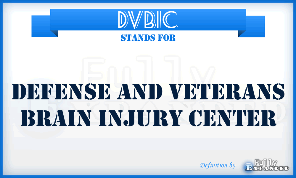 DVBIC - Defense and Veterans Brain Injury Center
