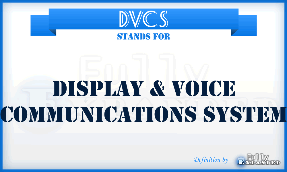 DVCS - Display & Voice Communications System