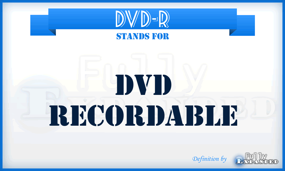 DVD-R - DVD Recordable
