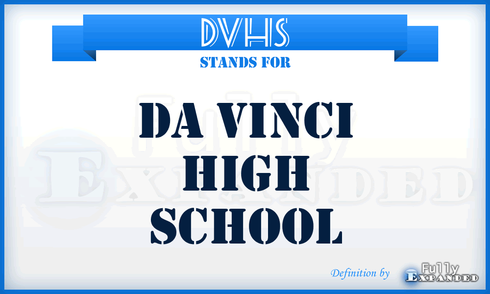 DVHS - Da Vinci High School