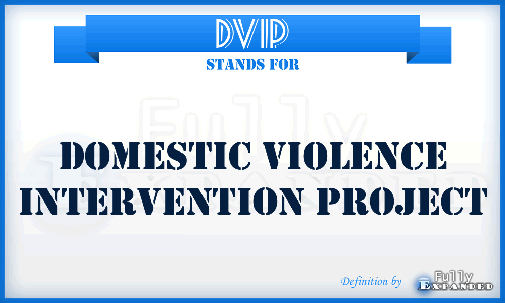 DVIP - Domestic Violence Intervention Project