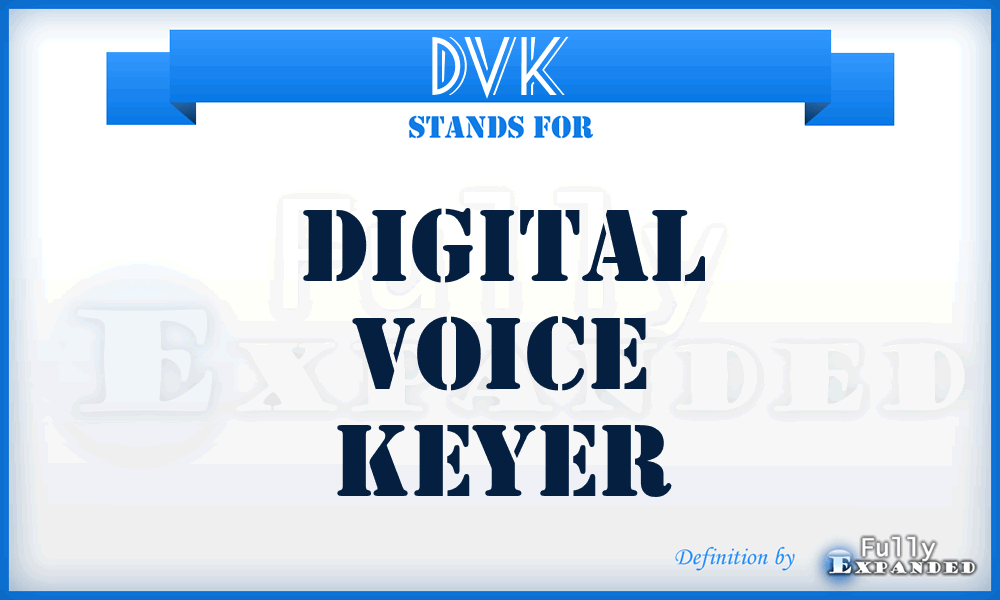 DVK - Digital Voice Keyer