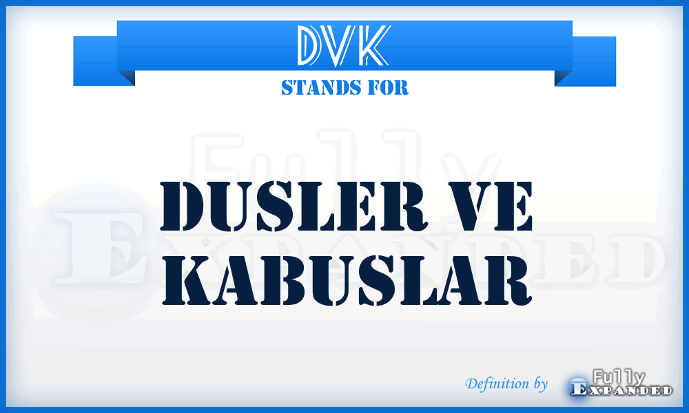 DVK - Dusler Ve Kabuslar