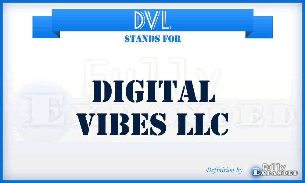 DVL - Digital Vibes LLC