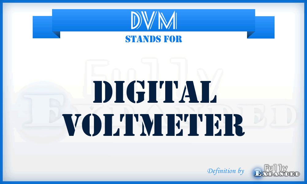 DVM - Digital VoltMeter