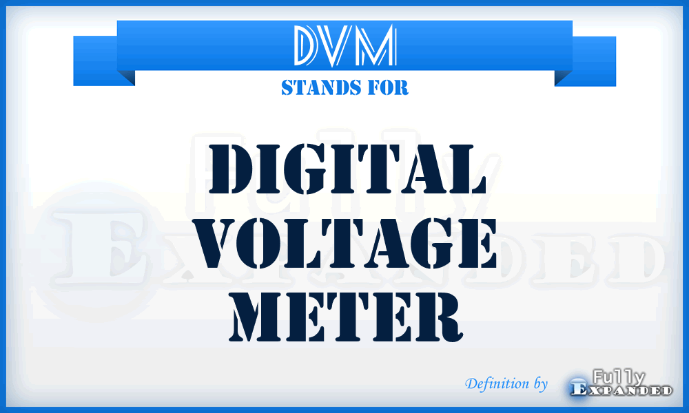 DVM - Digital Voltage Meter