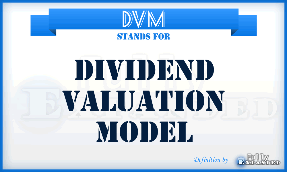 DVM - Dividend Valuation Model