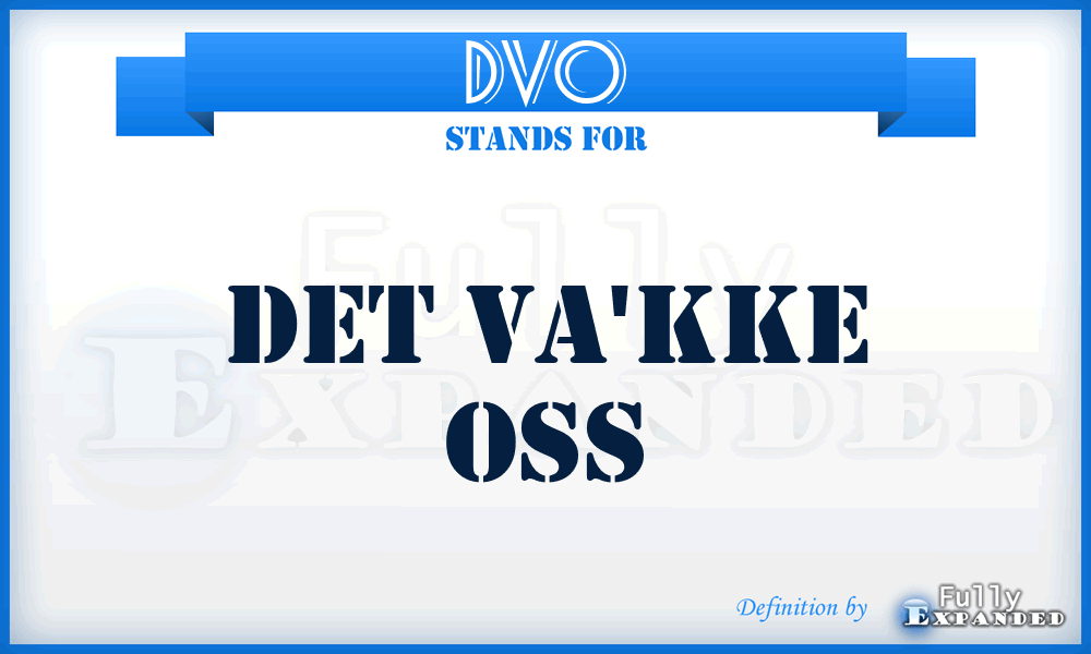 DVO - Det Va'kke Oss