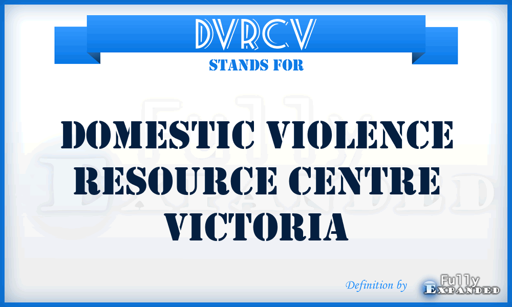 DVRCV - Domestic Violence Resource Centre Victoria
