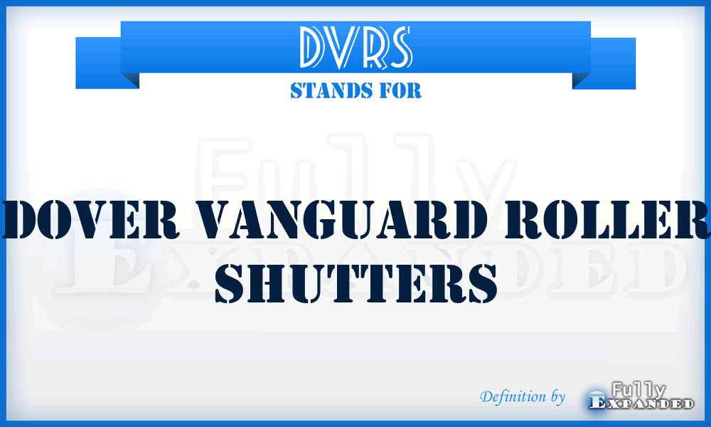 DVRS - Dover Vanguard Roller Shutters