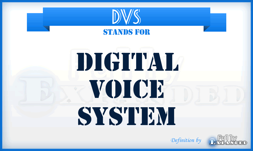 DVS - Digital Voice System